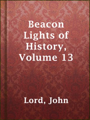 cover image of Beacon Lights of History, Volume 13
